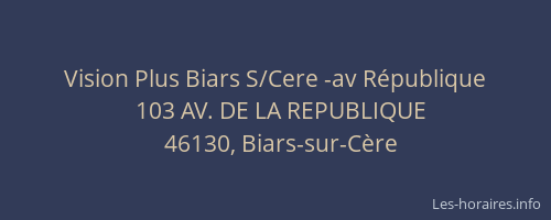 Vision Plus Biars S/Cere -av République
