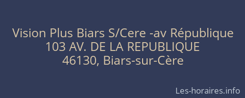 Vision Plus Biars S/Cere -av République