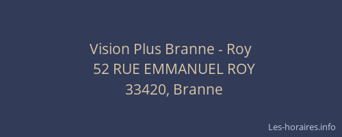 Vision Plus Branne - Roy