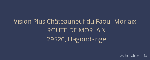 Vision Plus Châteauneuf du Faou -Morlaix