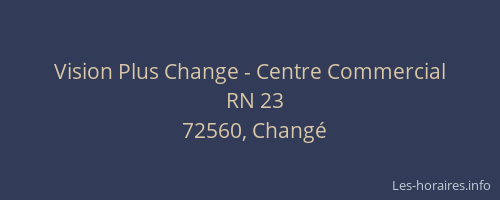 Vision Plus Change - Centre Commercial