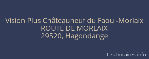 Vision Plus Châteauneuf du Faou -Morlaix