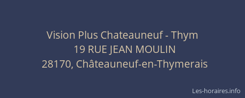 Vision Plus Chateauneuf - Thym