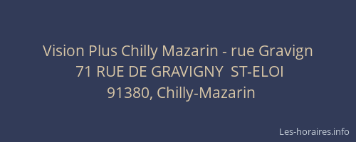 Vision Plus Chilly Mazarin - rue Gravign