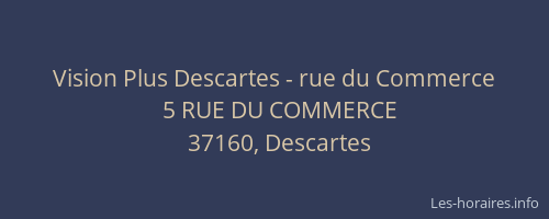 Vision Plus Descartes - rue du Commerce