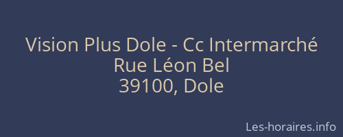 Vision Plus Dole - Cc Intermarché