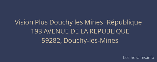 Vision Plus Douchy les Mines -République