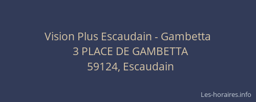 Vision Plus Escaudain - Gambetta
