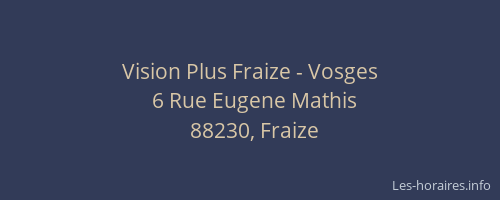 Vision Plus Fraize - Vosges