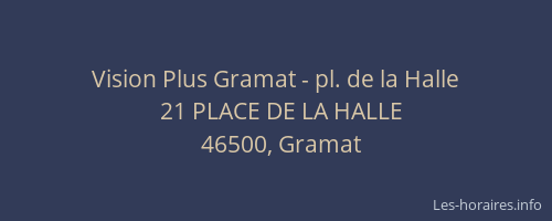 Vision Plus Gramat - pl. de la Halle