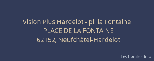 Vision Plus Hardelot - pl. la Fontaine