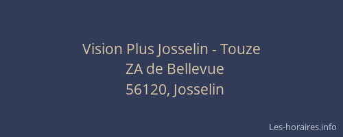 Vision Plus Josselin - Touze