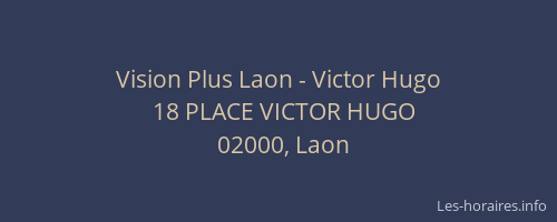 Vision Plus Laon - Victor Hugo