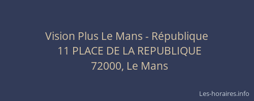 Vision Plus Le Mans - République