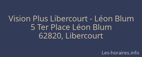 Vision Plus Libercourt - Léon Blum