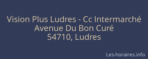Vision Plus Ludres - Cc Intermarché