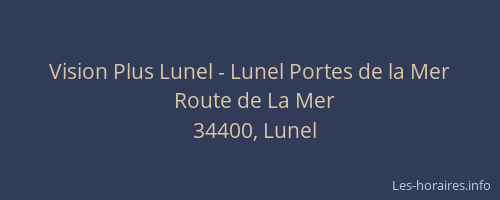 Vision Plus Lunel - Lunel Portes de la Mer