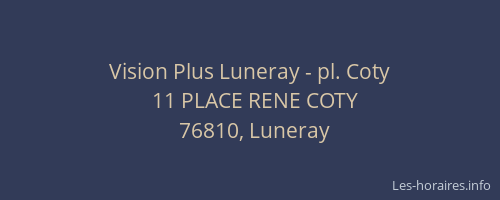 Vision Plus Luneray - pl. Coty