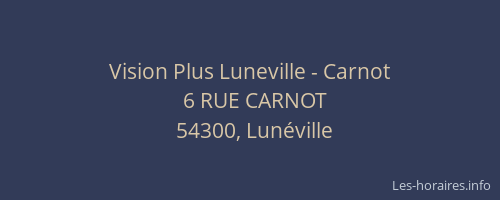 Vision Plus Luneville - Carnot