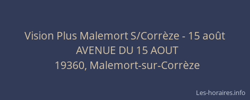 Vision Plus Malemort S/Corrèze - 15 août