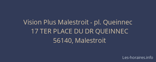 Vision Plus Malestroit - pl. Queinnec