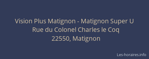 Vision Plus Matignon - Matignon Super U