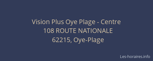 Vision Plus Oye Plage - Centre