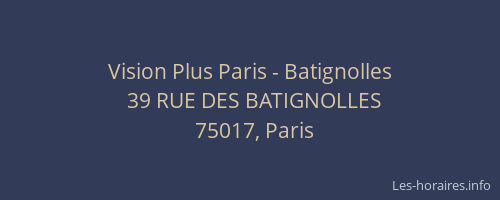 Vision Plus Paris - Batignolles