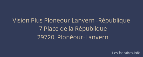 Vision Plus Ploneour Lanvern -République