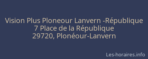 Vision Plus Ploneour Lanvern -République
