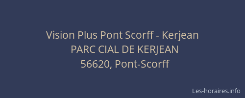 Vision Plus Pont Scorff - Kerjean