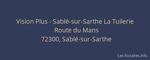 Vision Plus - Sabl&eacute;-sur-Sarthe La Tuilerie
