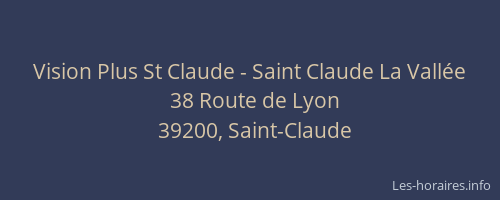 Vision Plus St Claude - Saint Claude La Vall&eacute;e