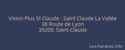 Vision Plus St Claude - Saint Claude La Vallée