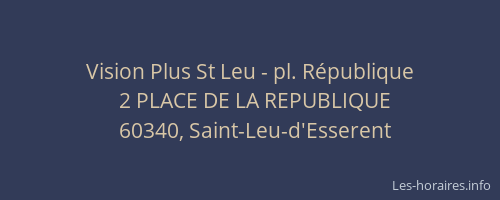 Vision Plus St Leu - pl. République