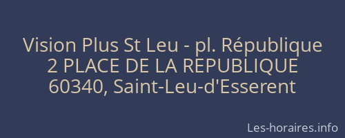 Vision Plus St Leu - pl. République