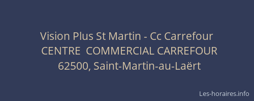 Vision Plus St Martin - Cc Carrefour