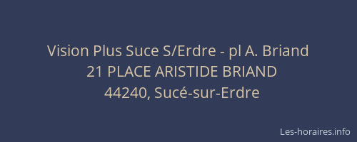 Vision Plus Suce S/Erdre - pl A. Briand