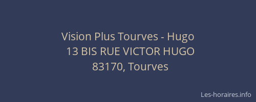 Vision Plus Tourves - Hugo