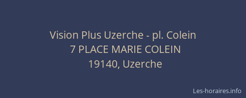 Vision Plus Uzerche - pl. Colein