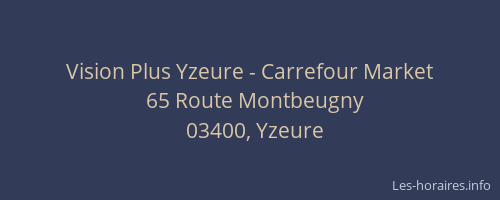 Vision Plus Yzeure - Carrefour Market