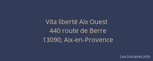 Vita liberté Aix Ouest