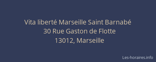 Vita liberté Marseille Saint Barnabé