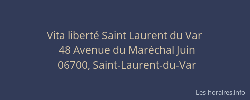 Vita liberté Saint Laurent du Var