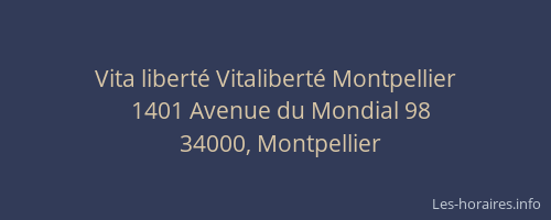 Vita liberté Vitaliberté Montpellier