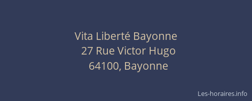 Vita Liberté Bayonne