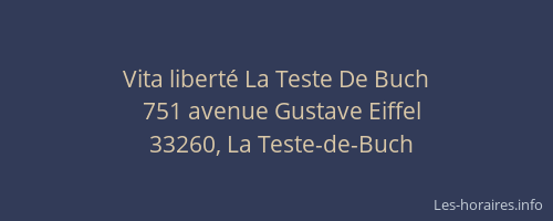 Vita libert&eacute; La Teste De Buch