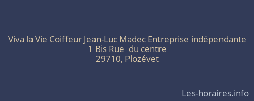 Viva la Vie Coiffeur Jean-Luc Madec Entreprise indépendante