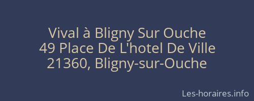 Vival à Bligny Sur Ouche