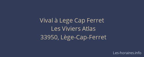 Vival &agrave; Lege Cap Ferret